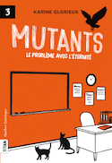 Mutants, t. 03